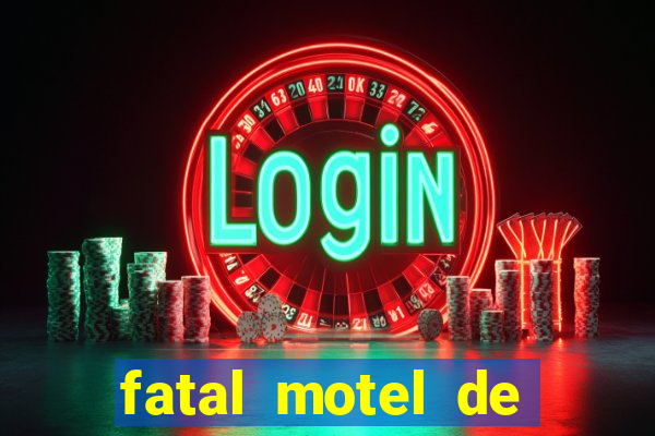 fatal motel de nova mutum